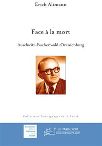 Face à la mort : Auschwitz, Buchenwald, Oranienburg