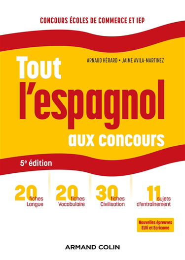 Tout l'espagnol aux concours : concours écoles de commerce et IEP : nouvelles épreuves ELVi et Ecricome