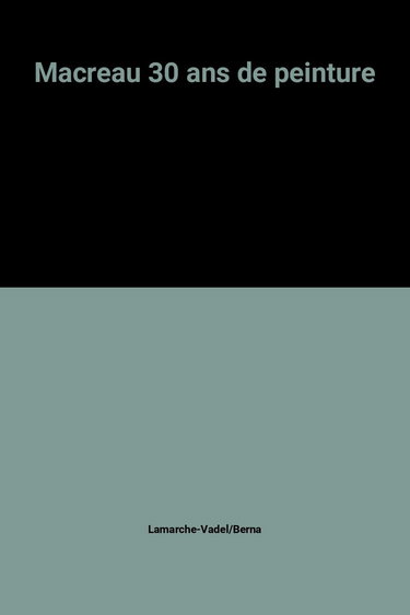 Macreau 30 ans de peinture