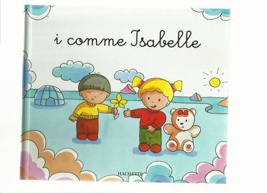 i comme Isabelle (Collection: Mes Premiers pas vers la lecture)