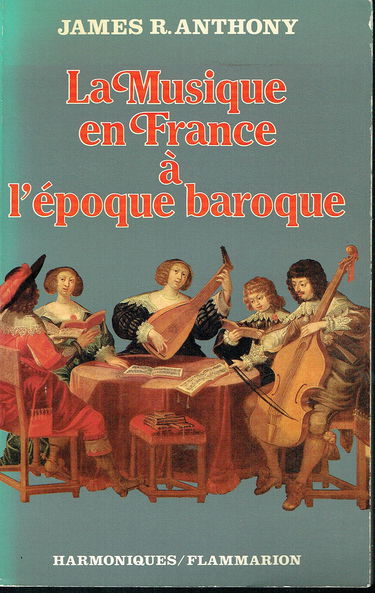 La musique en France à l'époque baroque : de Beaujoyeulx à Rameau