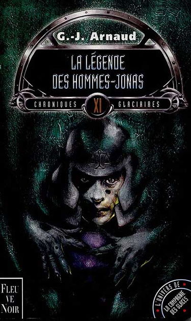 Chroniques glaciaires. Vol. 11. La légende des Hommes-Jonas