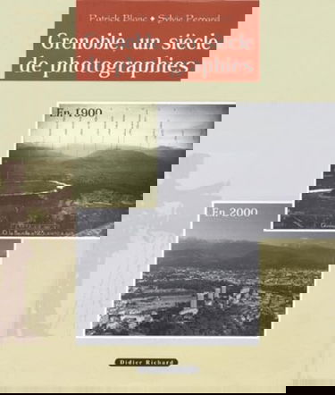 Grenoble, un siècle de photographies