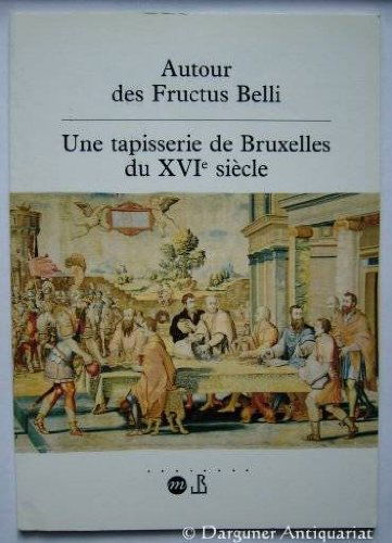 Autour des Fructus belli : une tapisserie de Bruxelles au XVIe siècle
