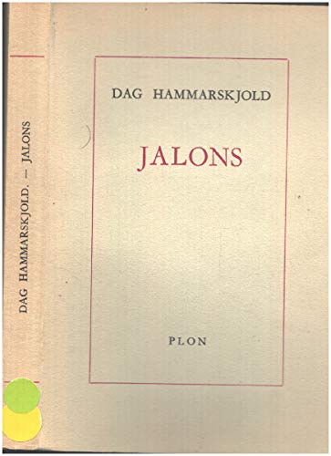 Couverture de Dag Hammarskjöld. Jalons : EVägmärkene, traduit du suédois par C. G. Bjurström et Philippe Dumaine