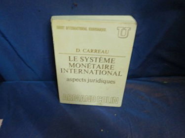 Le Système monétaire international : aspects juridiques