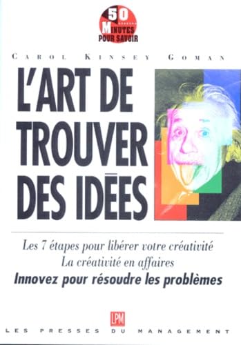 L'art de trouver des idées : les 15 façons de devenir plus créatif
