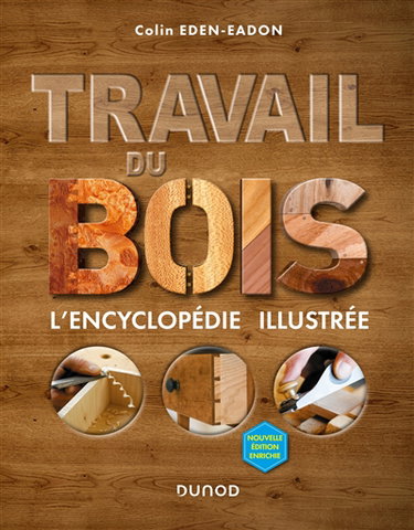 Couverture de Travail du bois : l'encyclopédie illustrée