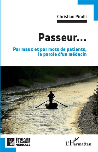 Passeur... : par maux et par mots de patients, la parole d'un médecin