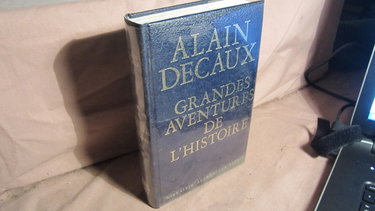 Couverture de Alain Decaux. Grandes aventures de l'histoire