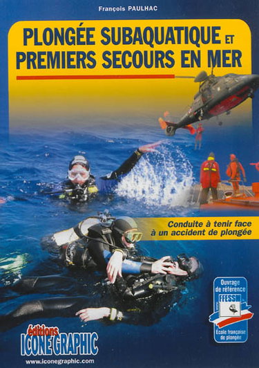Couverture de Plongée subaquatique et premiers secours en mer : conduite à tenir face à un accident de plongée