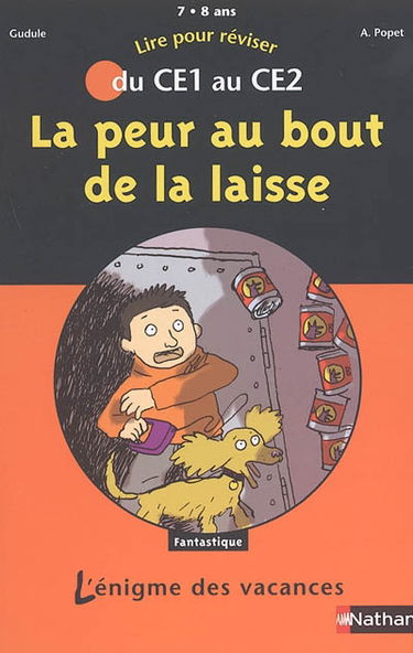 La peur au bout de la laisse : lire pour réviser du CE1 au CE2, 7-8 ans