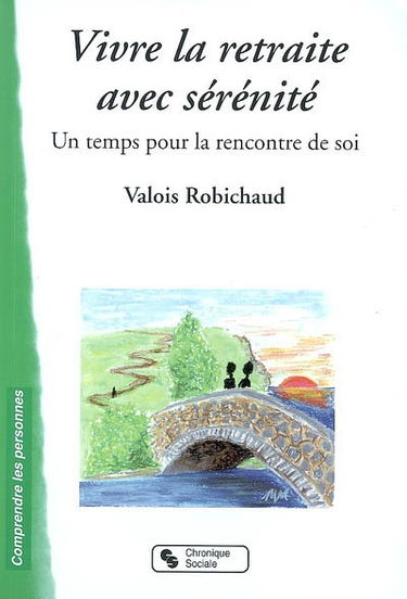 Vivre sa retraite avec sérénité : un temps pour la rencontre de soi