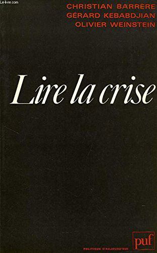 Lire la crise (Politique d'aujourd'hui)