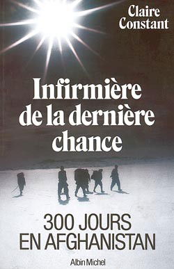 Infirmière de la dernière chance : 300 jours en Afghanistan