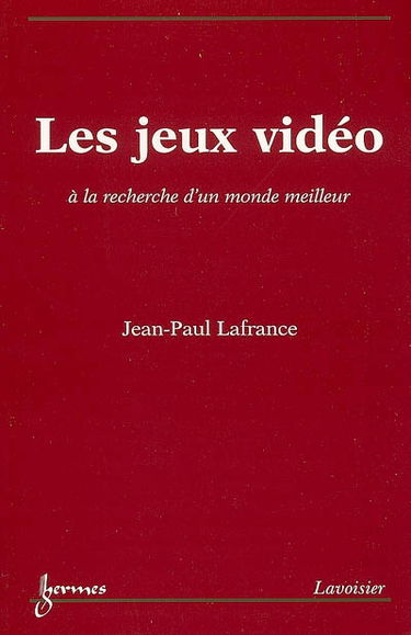Les jeux vidéo : à la recherche d'un monde meilleur