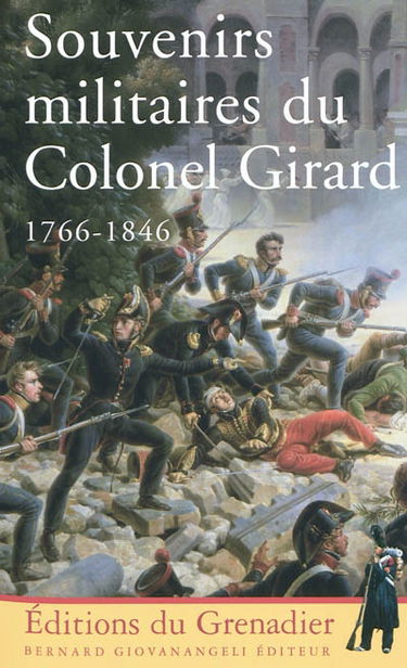 Souvenirs militaires du colonel Girard : 1766-1846