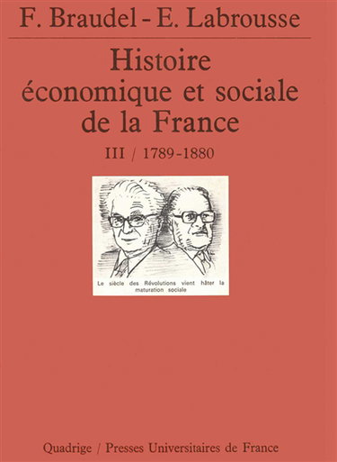 Histoire économique et sociale de la France. Vol. 3. L'avènement de l'ère industrielle : 1789-années 1880