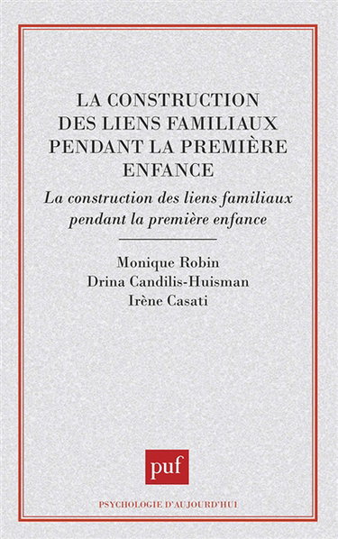 La construction des liens familiaux pendant la première enfance : approches francophones