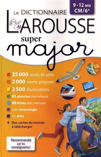 Le dictionnaire Larousse super major : 9-12 ans, CM-6e