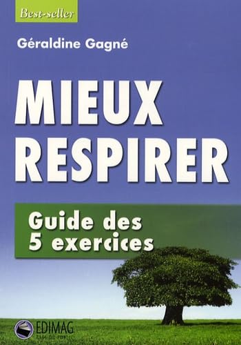 Mieux respirer: Guide des 5 exercices