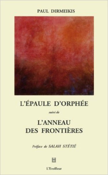 L'EPAULE D'ORPHEE suivi de L'ANNEAU DES FRONTIERES
