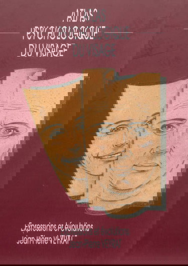 Atlas psychologique du visage : expressions et évolutions