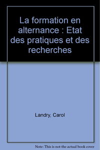 La formation en alternance: Etat des pratiques et des recherches