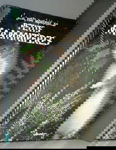 La petite encyclopédie des petits mammifères