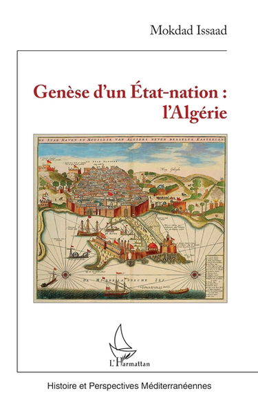 Genèse d'un Etat-nation : l'Algérie