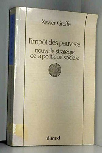 L'Impôt des pauvres : nouvelle stratégie de la politique sociale