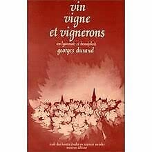 Vins, vignes et vignerons en Lyonnais et en Beaujolais