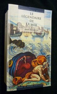 Le légendaire de la mer : croyances et superstitions d'hier et d'aujourd'hui