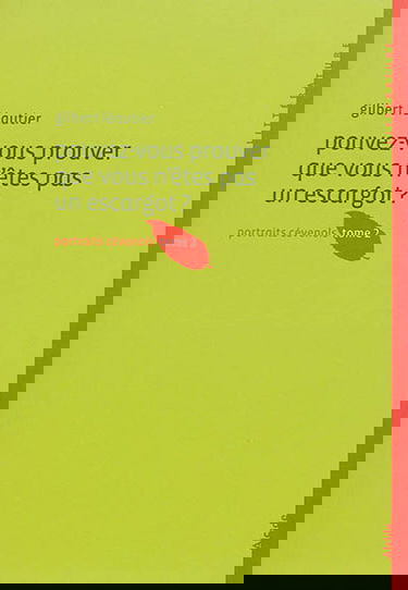 Portraits cévenols. Vol. 2. Pouvez-vous prouver que vous n'êtes pas un escargot ?