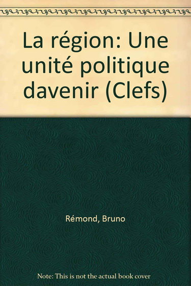 La région: Une unité politique d'avenir