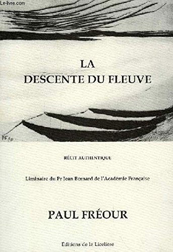 La descente du fleuve : Récit authentique avec deux dessins de l'auteur