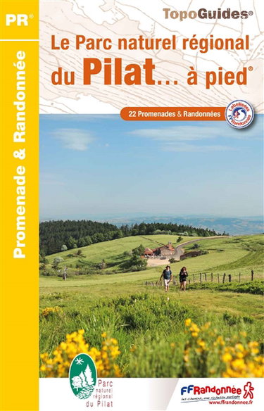 Couverture de Le parc naturel régional du Pilat... à pied : 22 promenades & randonnées