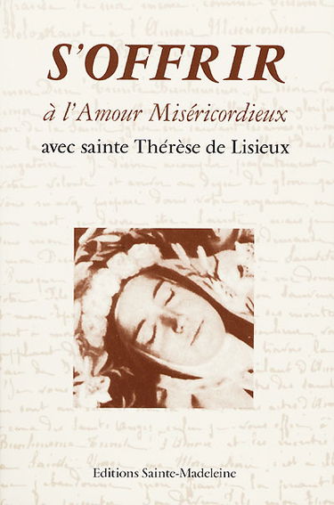 S'offrir à l'amour miséricordieux avec sainte Thérèse de Lisieux