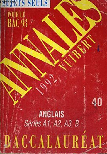 Annales du Bac, 1992 : anglais, séries A 1, A 2, A 3, B