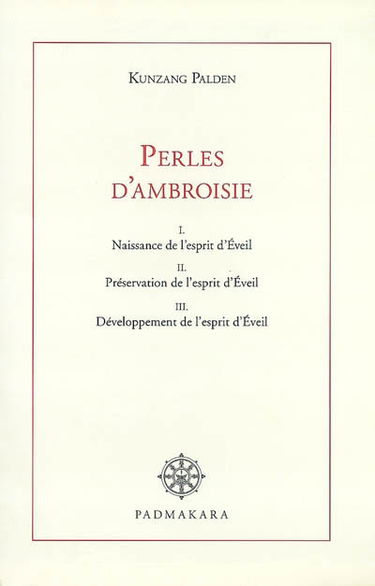 Paroles en perles d'ambroisie de maître Douce-Voix : commentaire littéral de l'Entrée dans la pratique des bodhisattvas