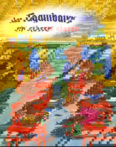 Une journée avec les Taquinours. Vol. 3. Les Taquinours en classe