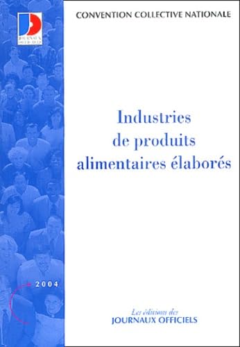 Industries de produits alimentaires élaborées: Convention collective nationale