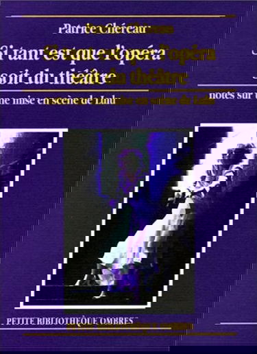 Si tant est que l'opéra soit du théâtre : notes sur une mise en scène de Lulu