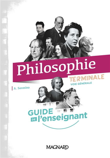 Philosophie terminale voie générale : guide de l'enseignant