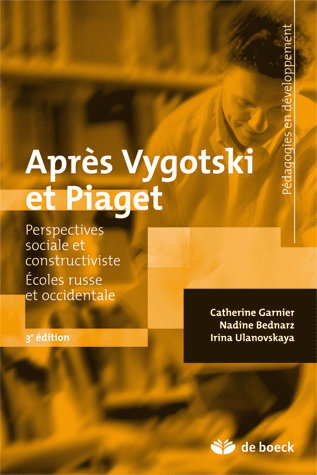 Après Vygotski et Piaget : perspectives sociale et constructiviste : écoles russe et occidentale
