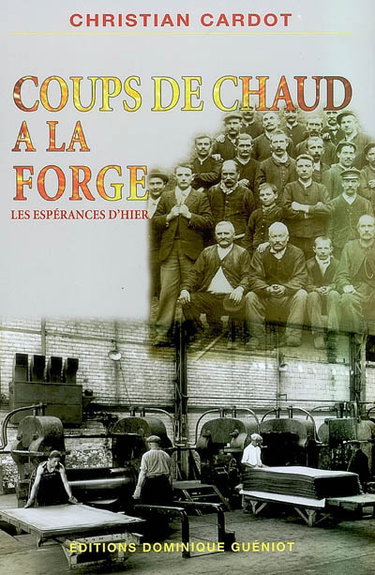 Coups de chaud à la forge : les espérances d'hier