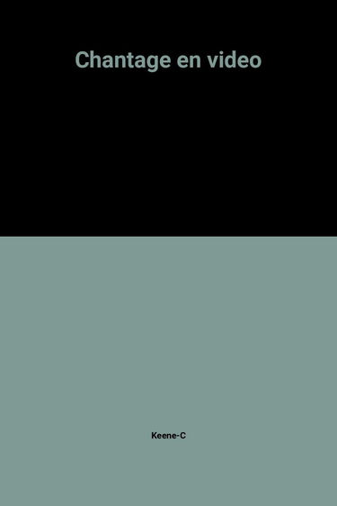 CHANTAGE EN VIDEO