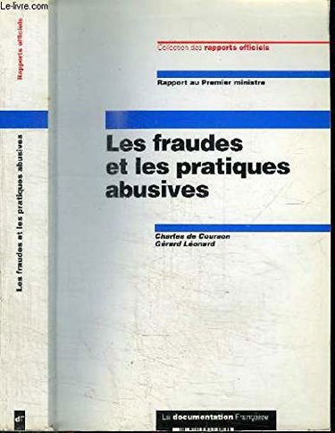 Les fraudes et les pratiques abusives : rapport au Premier ministre