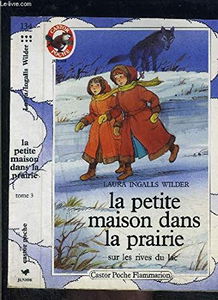 La Petite maison dans la prairie. Vol. 3. Sur les rives du lac