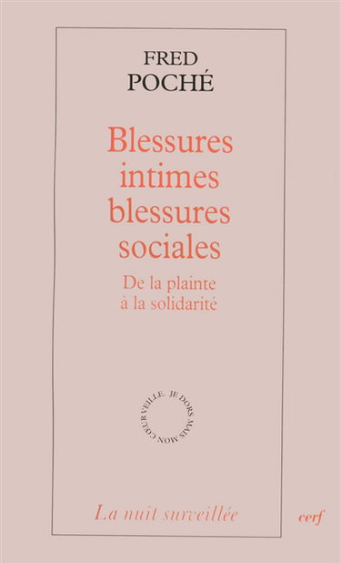 Blessures intimes, blessures sociales : de la plainte à la solidarité